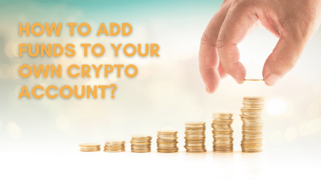 adding funds to your own cryptocurrency