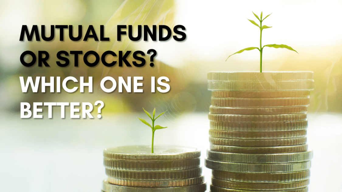 Mutual Funds or Stocks - Which one is more promising?