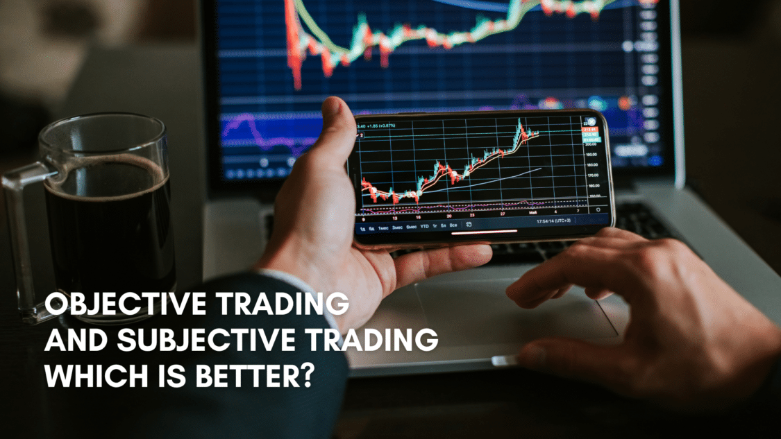 Objective Trading and Subjective Trading