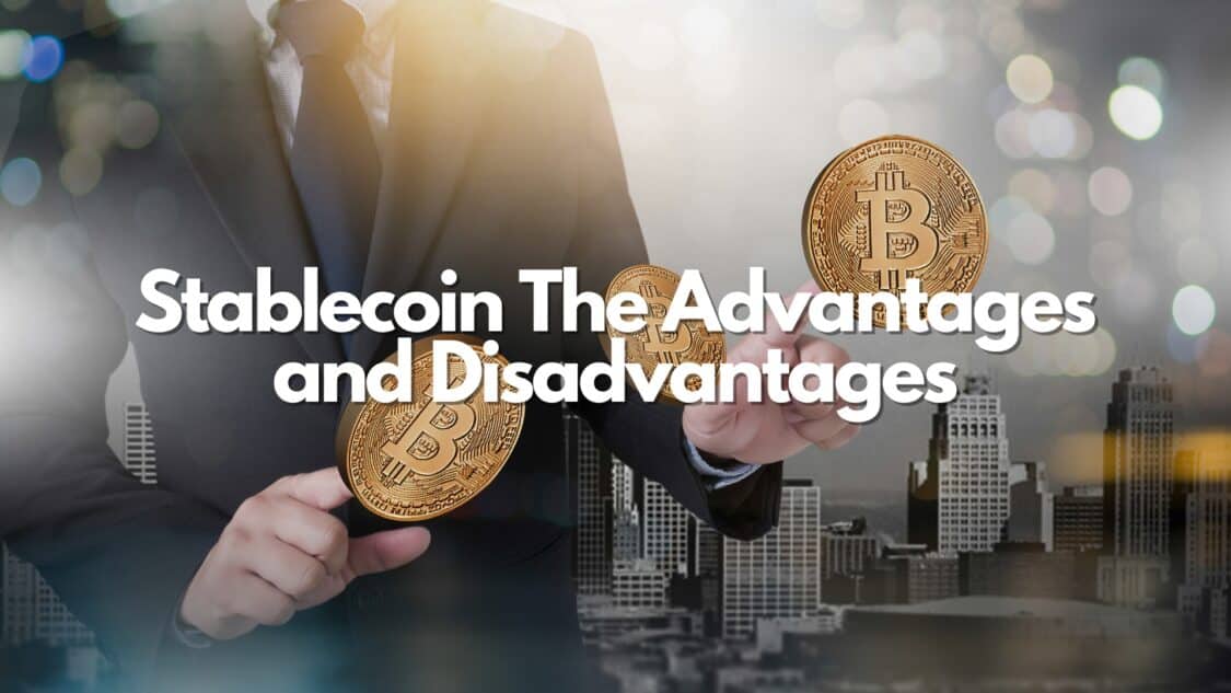 Stablecoin The Advantages and Disadvantages